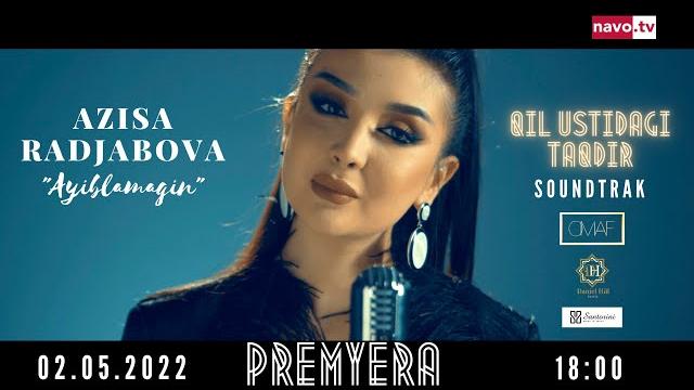 Azisa radjabova - qil ustidagi taqdir (soundtrack) | азиса раджабова - қил устидаги тақдир Azisa radjabova - qil ustidagi taqdir (soundtrack) | азиса раджабова - қил устидаги тақдир
