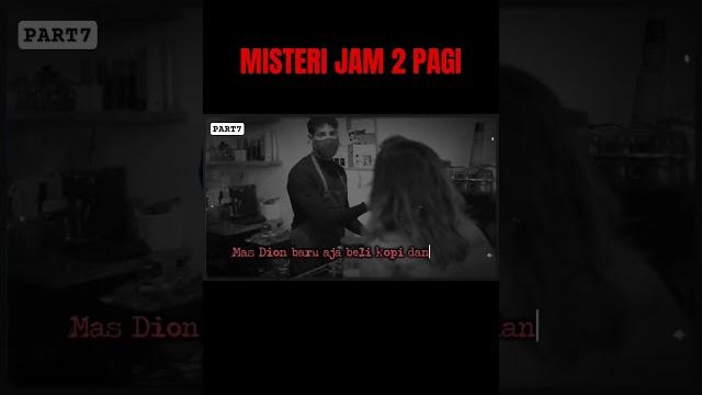 Misteri jam 2 pagi part 7 #horror #horrorstories #misteri #part #horor #ceritahoror #shorts #ojol Misteri jam 2 pagi part 7 #horror #horrorstories #misteri #part #horor #ceritahoror #shorts #ojol