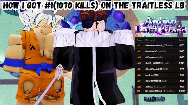 *ultimate guide*how i got #1 easily in anime last stand tournament #9 1080+ kill strat(traitless) !! *ultimate guide*how i got #1 easily in anime last stand tournament #9 1080+ kill strat(traitless) !!