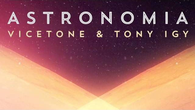 Vicetone & tony igy - astronomia Vicetone & tony igy - astronomia