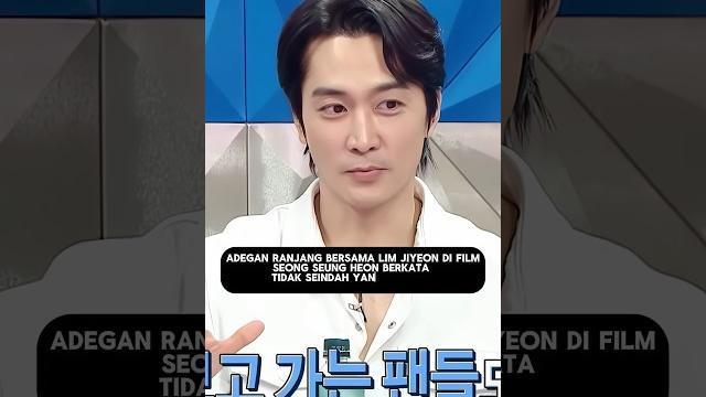 Adegan ranj*ng song seung heon tidak mudah Adegan ranj*ng song seung heon tidak mudah