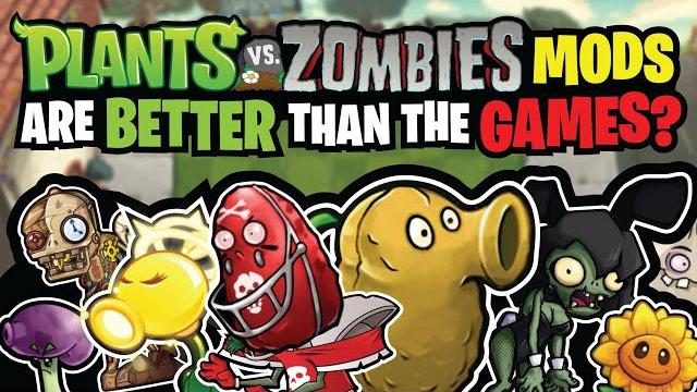 Are plants vs. zombies mods better than the official games? Are plants vs. zombies mods better than the official games?