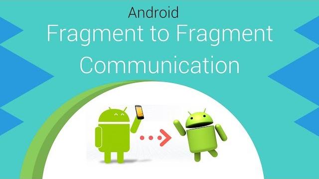Fragment to fragment communication Fragment to fragment communication