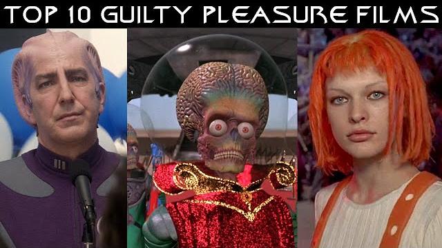 Top 10 guilty pleasure movies Top 10 guilty pleasure movies