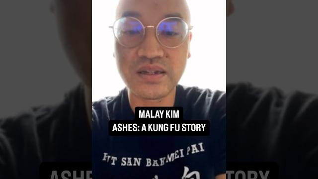 Malay kim on supporting indie filmmakers as he talks about his new short film ashes: a kung fu story Malay kim on supporting indie filmmakers as he talks about his new short film ashes: a kung fu story