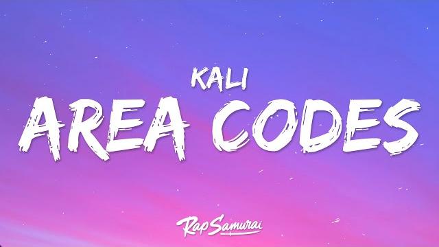Kali - area codes (lyrics) Kali - area codes (lyrics)