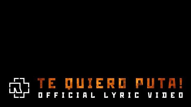Rammstein - te quiero puta! (official lyric video) Rammstein - te quiero puta! (official lyric video)