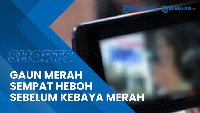 Sebelum kebaya merah viral tahun lalu ada wanita gaun merah di bogor yang video syurnya juga heboh Sebelum kebaya merah viral tahun lalu ada wanita gaun merah di bogor yang video syurnya juga heboh