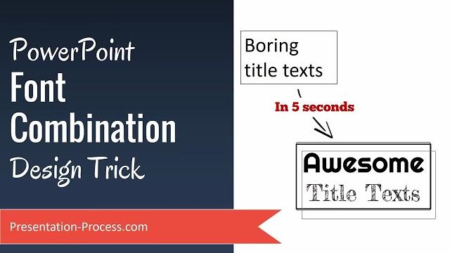 Powerpoint font combination design trick Powerpoint font combination design trick