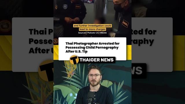 Thai photographer arrested for possessing child pornography after u.s. tip #thailand #thailandnews Thai photographer arrested for possessing child pornography after u.s. tip #thailand #thailandnews