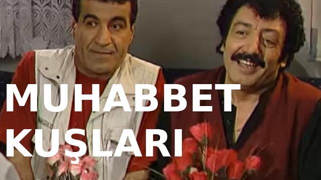 Muhabbet kuşları - eski türk filmi tek parça Muhabbet kuşları - eski türk filmi tek parça