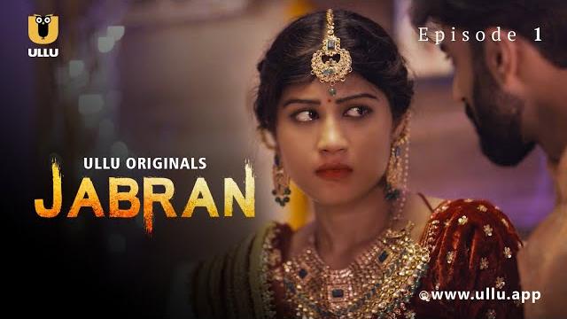 Pati ke vyavahar se dukhi hai patni | jabran | episode - 01 | ullu originals | ullu app Pati ke vyavahar se dukhi hai patni | jabran | episode - 01 | ullu originals | ullu app