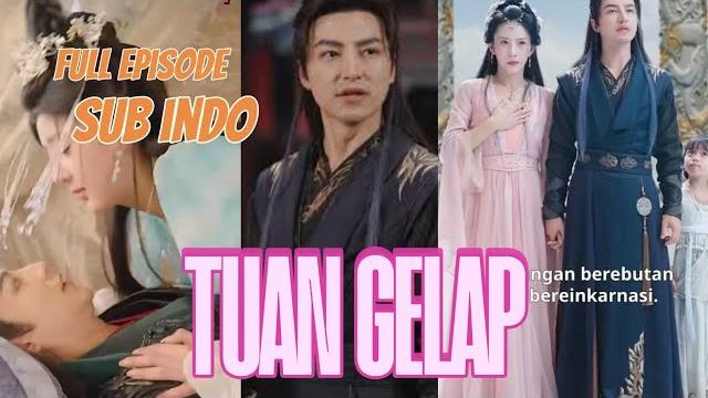 Tuan gelap sub indo full episode Tuan gelap sub indo full episode