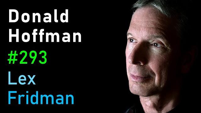 Donald hoffman: reality is an illusion - how evolution hid the truth | lex fridman podcast #293 Donald hoffman: reality is an illusion - how evolution hid the truth | lex fridman podcast #293