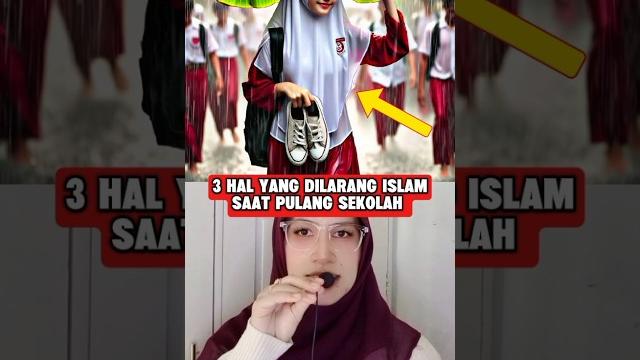 3 hal dilarang islam saat pulang sekolah ‼️ 3 hal dilarang islam saat pulang sekolah ‼️