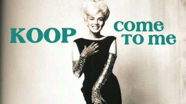 Koop - come to me Koop - come to me