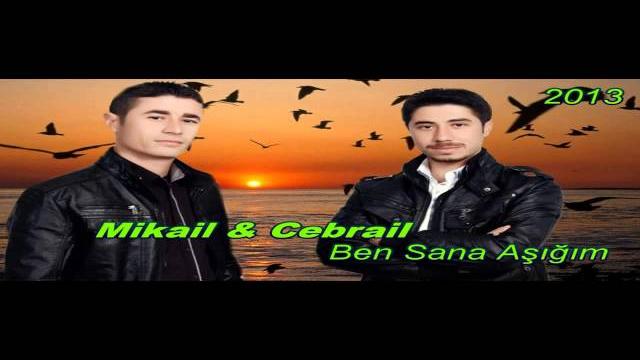 Mikail & cebrail ben sana aşığım 2013 Mikail & cebrail ben sana aşığım 2013