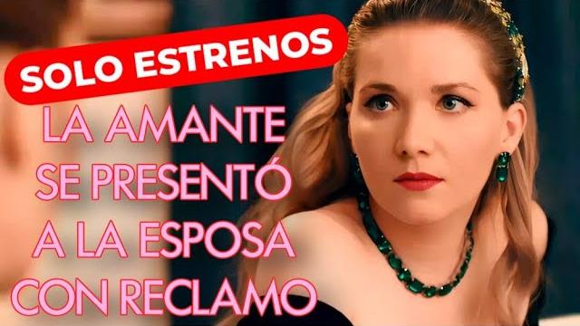 La amante se presentó a la esposa con reclamo | último amor | melodrama - solo estrenos La amante se presentó a la esposa con reclamo | último amor | melodrama - solo estrenos