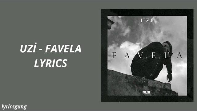 Uzi - favela (lyrics) Uzi - favela (lyrics)