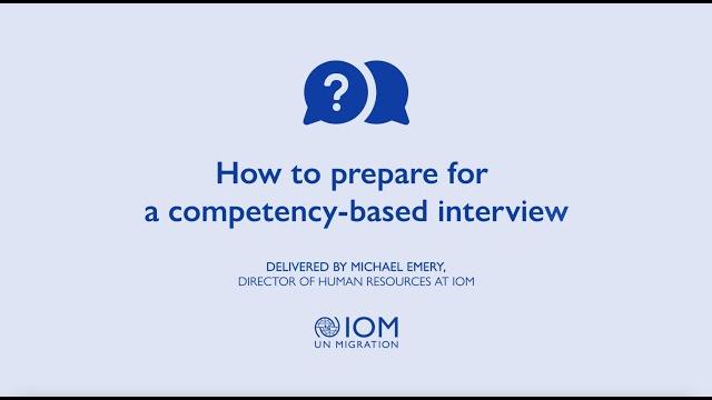 How to prepare for a competency based interview? delivered by: director of human resources of iom How to prepare for a competency based interview? delivered by: director of human resources of iom