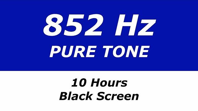 852 hz pure tone - 10 hours - black screen - inner strength, energy at cellular level 852 hz pure tone - 10 hours - black screen - inner strength, energy at cellular level