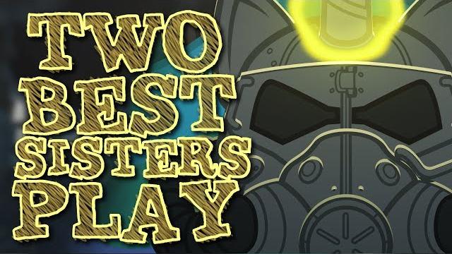 Two best sisters play - fallout 4 Two best sisters play - fallout 4