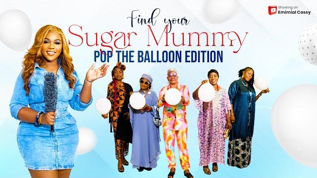 (eps 1)pop the ballon or find your sugar mummy on the sugar show (eps 1)pop the ballon or find your sugar mummy on the sugar show