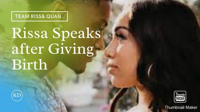 Rissa & quan breaks silence after birth of baby Rissa & quan breaks silence after birth of baby