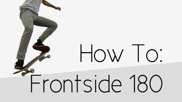 How to: frontside 180 How to: frontside 180