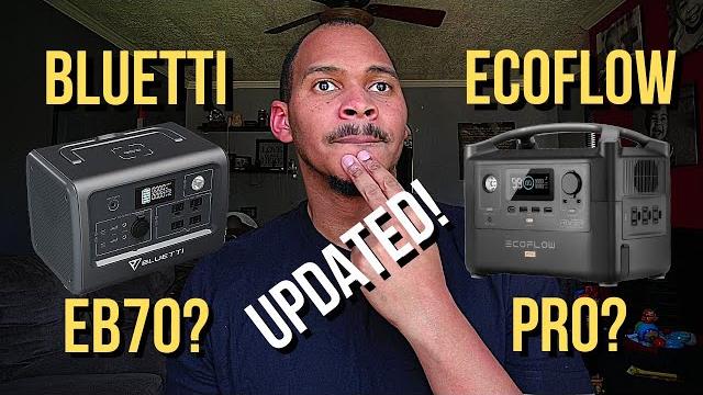 Ecoflow river pro vs bluetti eb70 quick update Ecoflow river pro vs bluetti eb70 quick update