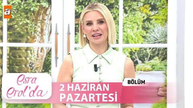 Esra erol'da 2 haziran 2025 | tek parça Esra erol'da 2 haziran 2025 | tek parça