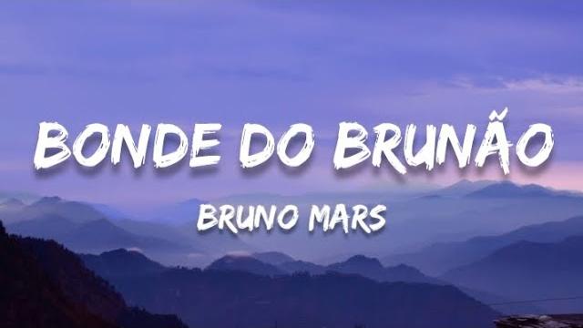 Bruno mars - bonde do brunão (lyrics) Bruno mars - bonde do brunão (lyrics)