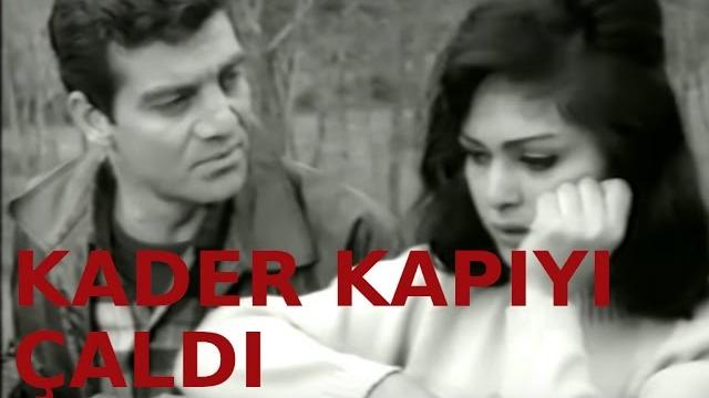 Kader kapıyı çaldı - eski türk filmi tek parça Kader kapıyı çaldı - eski türk filmi tek parça