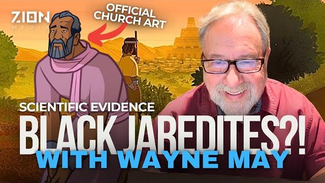 Were the jaredites black? wayne may reveals scientific evidence, does the church know?! Were the jaredites black? wayne may reveals scientific evidence, does the church know?!