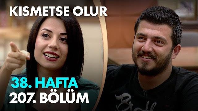 Kısmetse olur 38. hafta 207. bölüm - full bölüm Kısmetse olur 38. hafta 207. bölüm - full bölüm