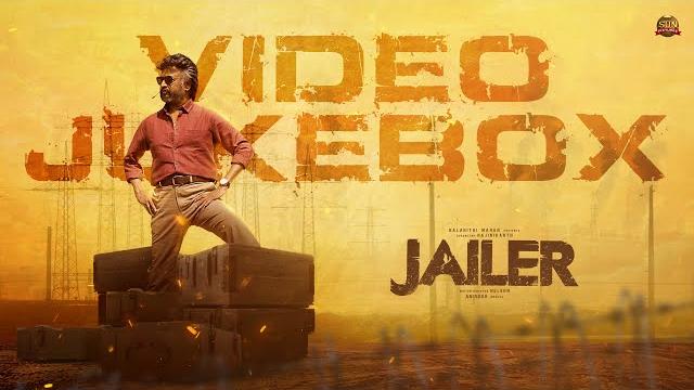 Jailer - video songs jukebox | superstar rajinikanth | sun pictures | anirudh | nelson Jailer - video songs jukebox | superstar rajinikanth | sun pictures | anirudh | nelson
