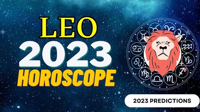 Leo zodiac sign horoscope prediction 2023 Leo zodiac sign horoscope prediction 2023
