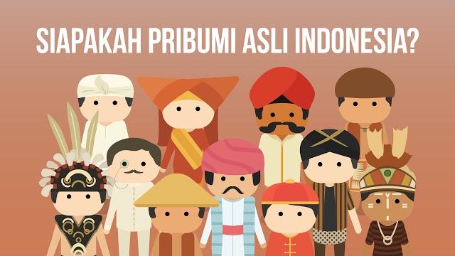 Siapakah pribumi asli indonesia? Siapakah pribumi asli indonesia?