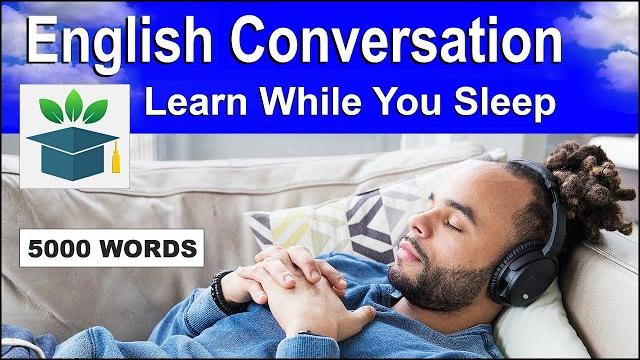 English conversation; learn while you sleep with 5000 words English conversation; learn while you sleep with 5000 words