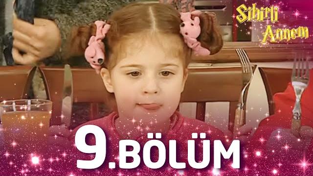 Sihirli annem 9. bölüm - full bölüm Sihirli annem 9. bölüm - full bölüm
