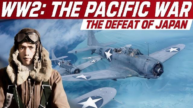 Ww2: the pacific war and the defeat of japan | history documentary Ww2: the pacific war and the defeat of japan | history documentary