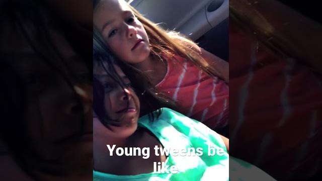 Young tweens be like Young tweens be like