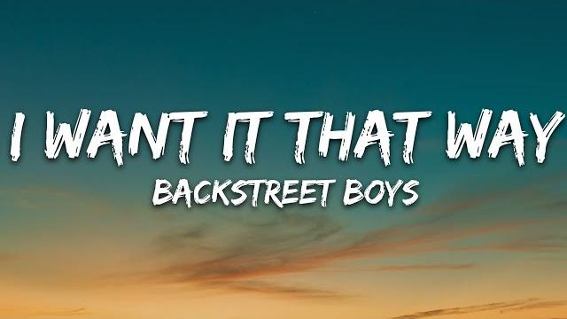 Backstreet boys - i want it that way (lyrics) Backstreet boys - i want it that way (lyrics)