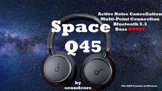 Soundcore space q45 noise cancelling headhpones Soundcore space q45 noise cancelling headhpones
