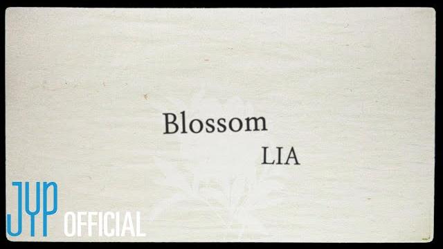 Itzy lia "blossom" lyric video Itzy lia "blossom" lyric video