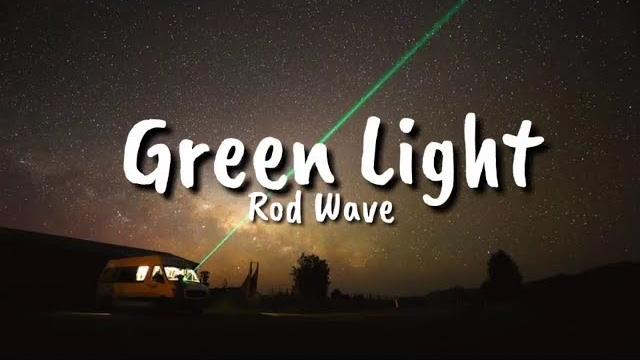 Rod wave - green light (lyrics) Rod wave - green light (lyrics)