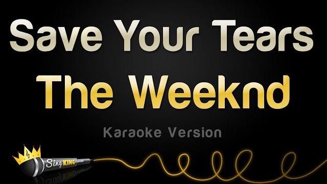 The weeknd - save your tears (karaoke version) The weeknd - save your tears (karaoke version)
