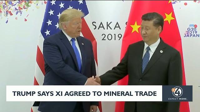 President trump says xi agreed to mineral trade President trump says xi agreed to mineral trade