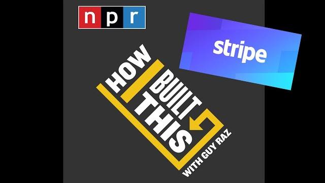 How i built this with guy raz: stripe (2018) How i built this with guy raz: stripe (2018)