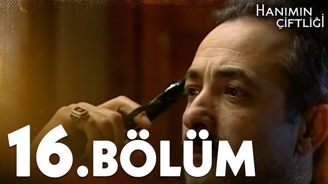 Hanımın çiftliği 16. bölüm - full bölüm Hanımın çiftliği 16. bölüm - full bölüm